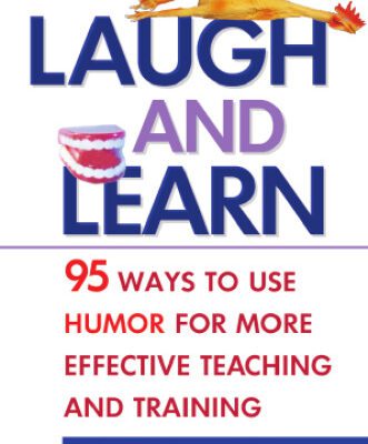 خرید و دانلود نسخه کامل کتاب Laugh and Learn: 95 Ways to Use Humor for More Effective Teaching and Training