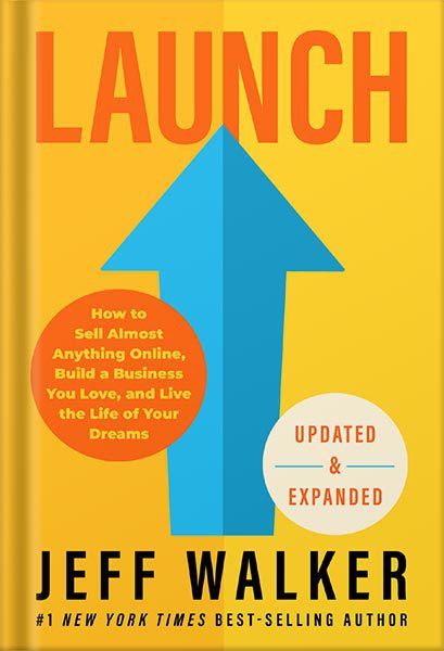 خرید و دانلود نسخه کامل کتاب Launch (Updated & Expanded Edition): How to Sell Almost Anything Online, Build a Business You Love, and Live the Life of Your Dreams by Jeff Walker_68bf552fce7f5.jpeg خرید و دانلود نسخه کامل کتاب Launch (Updated & Expanded Edition): How to Sell Almost Anything Online, Build a Business You Love, and Live the Life of Your Dreams by Jeff Walker