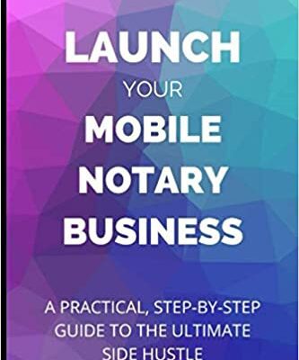 خرید و دانلود نسخه کامل کتاب Launch Your Mobile Notary Business: A Practical, Step-by-Step Guide to a Side Hustle on a Shoestring –  +  PDF