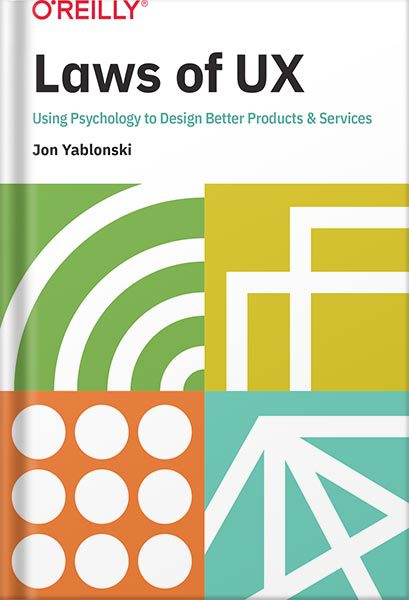 خرید و دانلود نسخه کامل کتاب Laws of UX: Using Psychology to Design Better Products & Services 1st Edition by Jon Yablonski_68c11880cd745.jpeg خرید و دانلود نسخه کامل کتاب Laws of UX: Using Psychology to Design Better Products & Services 1st Edition by Jon Yablonski