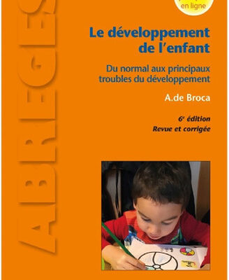 خرید و دانلود نسخه کامل کتاب Le développement de l’enfant: Du normal aux principaux troubles du développement