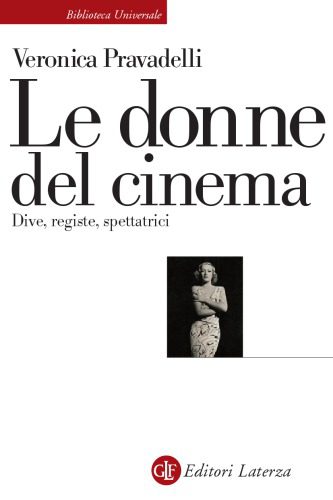 خرید و دانلود نسخه کامل کتاب Le donne del cinema. Dive, registe, spettatrici_68d67bb80544c.jpeg خرید و دانلود نسخه کامل کتاب Le donne del cinema. Dive, registe, spettatrici