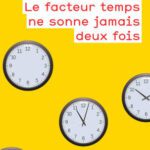 خرید و دانلود نسخه کامل کتاب Le facteur temps ne sonne jamais deux fois