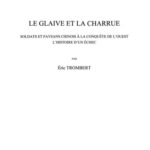 خرید و دانلود نسخه کامل کتاب Le glaive et la charrue : soldats et paysans chinois à la conquête de l’ouest : l’histoire d’un échec
