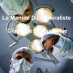 خرید و دانلود نسخه کامل کتاب Le Manuel Du Généraliste – Chirurgie Et Anestesie