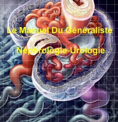 خرید و دانلود نسخه کامل کتاب Le Manuel Du Généraliste – Néphrologie-Urologie
