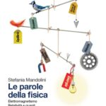 خرید و دانلود نسخه کامل کتاب Le parole della fisica 3: Elettromagnetismo, relatività e quanti