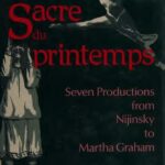 خرید و دانلود نسخه کامل کتاب Le Sacre Du Printemps: Seven Productions from Nijinsky to Martha Graham
