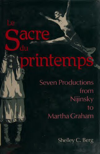 خرید و دانلود نسخه کامل کتاب Le Sacre Du Printemps: Seven Productions from Nijinsky to Martha Graham_68d1a21a957c1.jpeg خرید و دانلود نسخه کامل کتاب Le Sacre Du Printemps: Seven Productions from Nijinsky to Martha Graham