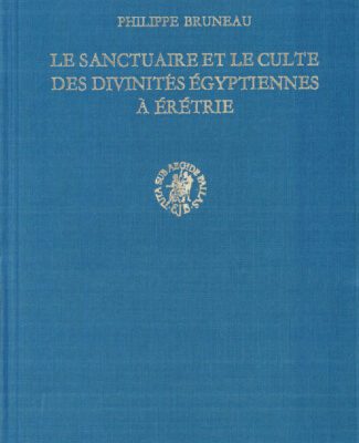خرید و دانلود نسخه کامل کتاب Le sanctuaire et le culte des divinités égyptiennes à Érétrie