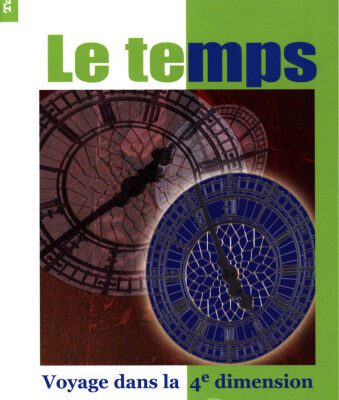خرید و دانلود نسخه کامل کتاب Le temps, Voyage dans la 4è dimension