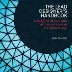 خرید و دانلود نسخه کامل کتاب Lead Designer’s Handbook: The Lead Designer and Design Management