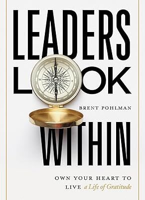 خرید و دانلود نسخه کامل کتاب Leaders Look Within: Own Your Heart to Live a Life of Gratitude –  +  Pdf