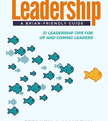 خرید و دانلود نسخه کامل کتاب Leadership A Brain-Friendly Guide: 21 Leadership Tips for Up and Coming Leaders –  +  Pdf