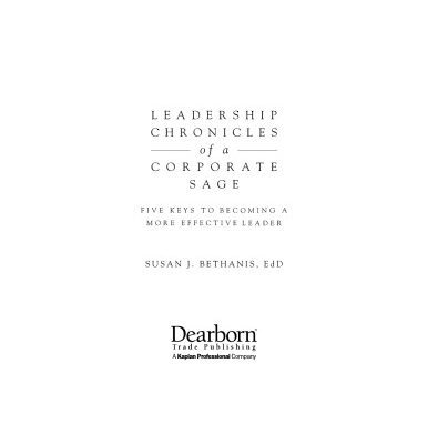 خرید و دانلود نسخه کامل کتاب Leadership Chronicles of a Corporate Sage: Five Keys to Becoming a More Effective Leader