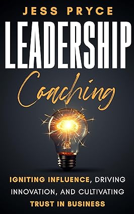خرید و دانلود نسخه کامل کتاب Leadership Coaching: Igniting Influence, Driving Innovation, and Cultivating Trust in Business – + Pdf_68b6ba2b14373.jpeg خرید و دانلود نسخه کامل کتاب Leadership Coaching: Igniting Influence, Driving Innovation, and Cultivating Trust in Business – + Pdf