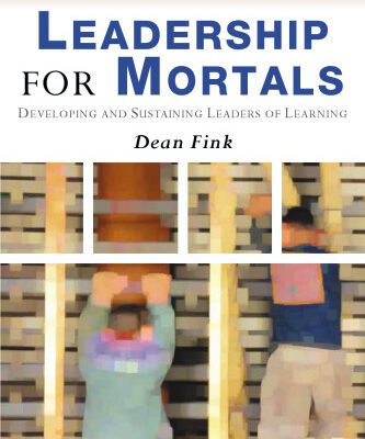 خرید و دانلود نسخه کامل کتاب Leadership for Mortals: Developing and Sustaining Leaders of Learning (Leading Teachers, Leading Schools Series)