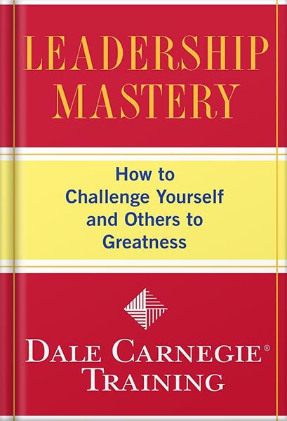 خرید و دانلود نسخه کامل کتاب Leadership Mastery: How to Challenge Yourself and Others to Greatness (Dale Carnegie Books) by Dale Carnegie Training_68bf2fd3966b3.jpeg خرید و دانلود نسخه کامل کتاب Leadership Mastery: How to Challenge Yourself and Others to Greatness (Dale Carnegie Books) by Dale Carnegie Training