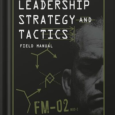 خرید و دانلود نسخه کامل کتاب Leadership Strategy and Tactics: Field Manual Expanded Edition by Jocko Willink
