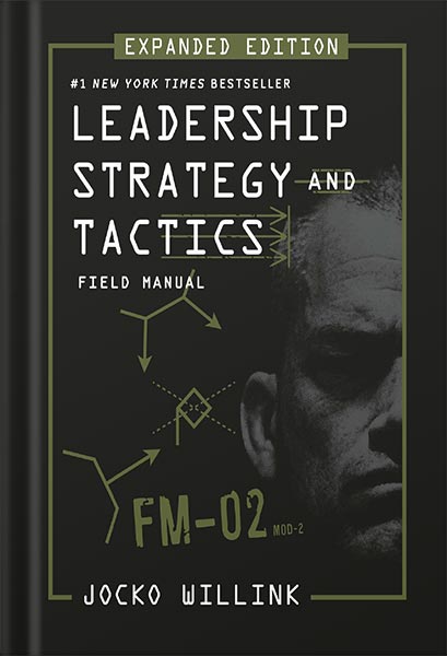 خرید و دانلود نسخه کامل کتاب Leadership Strategy and Tactics: Field Manual Expanded Edition by Jocko Willink_68bf1a26d5d53.jpeg خرید و دانلود نسخه کامل کتاب Leadership Strategy and Tactics: Field Manual Expanded Edition by Jocko Willink