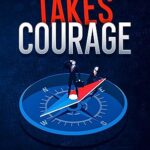 خرید و دانلود نسخه کامل کتاب Leadership Takes Courage: How to Master Leadership – A Fable of Transformation with Proven Techniques (Wolf Path Books) –  +  Pdf