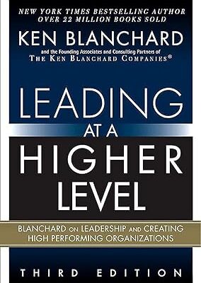 خرید و دانلود نسخه کامل کتاب Leading at a Higher Level: Blanchard on Leadership and Creating High Performing Organizations (3rd Edition) –  +  Pdf