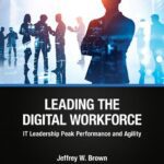 خرید و دانلود نسخه کامل کتاب Leading the Digital Workforce: IT Leadership Peak Performance and Agility