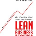 خرید و دانلود نسخه کامل کتاب Lean business planning : get what you want from your business