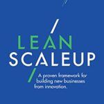 خرید و دانلود نسخه کامل کتاب Lean Scaleup: A proven framework for building new businesses from innovation – + Pdf