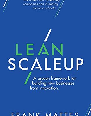 خرید و دانلود نسخه کامل کتاب Lean Scaleup: A proven framework for building new businesses from innovation – + Pdf