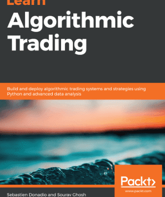 خرید و دانلود نسخه کامل کتاب Learn Algorithmic Trading: Build and deploy algorithmic trading systems and strategies using Python and advanced data analysis – Original PDF