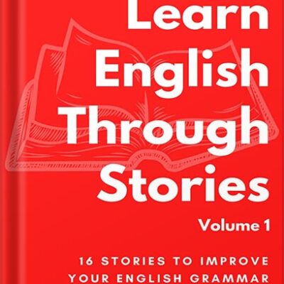 خرید و دانلود نسخه کامل کتاب Learn English Through Stories: 16 Stories to Improve Your English Grammar and English Vocabulary by Donald Wells