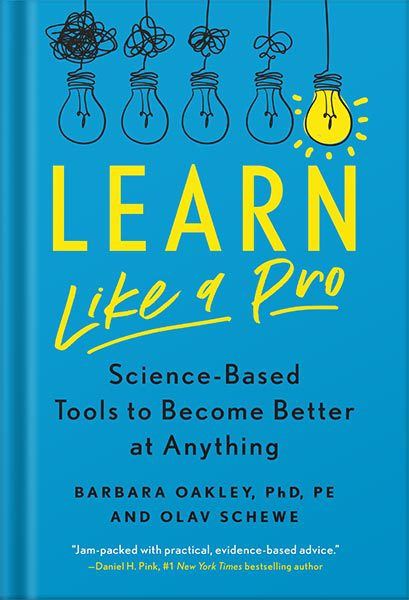 خرید و دانلود نسخه کامل کتاب Learn Like a Pro: Science-Based Tools to Become Better at Anything by Barbara Oakley PhD_68beb419b18db.jpeg خرید و دانلود نسخه کامل کتاب Learn Like a Pro: Science-Based Tools to Become Better at Anything by Barbara Oakley PhD