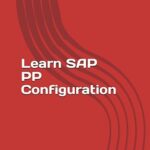 خرید و دانلود نسخه کامل کتاب Learn SAP PP Configuration –  +  Pdf