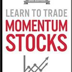 خرید و دانلود نسخه کامل کتاب Learn to Trade Momentum Stocks [2018] –  +  pdf