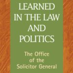 خرید و دانلود نسخه کامل کتاب Learned in the Law and Politics: The Office of the Solicitor General and Executive Power
