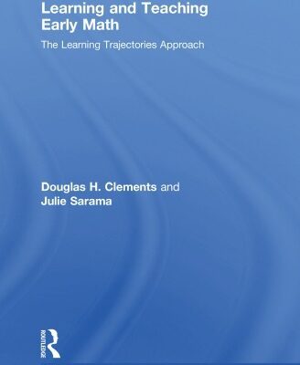 خرید و دانلود نسخه کامل کتاب Learning and Teaching Early Math: The Learning Trajectories Approach
