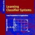 خرید و دانلود نسخه کامل کتاب Learning Classifier Systems: From Foundations to Applications