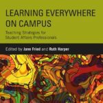 خرید و دانلود نسخه کامل کتاب Learning Everywhere on Campus: Teaching Strategies for Student Affairs Professionals
