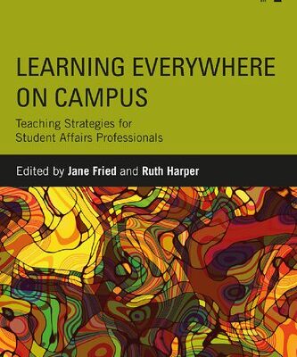خرید و دانلود نسخه کامل کتاب Learning Everywhere on Campus: Teaching Strategies for Student Affairs Professionals