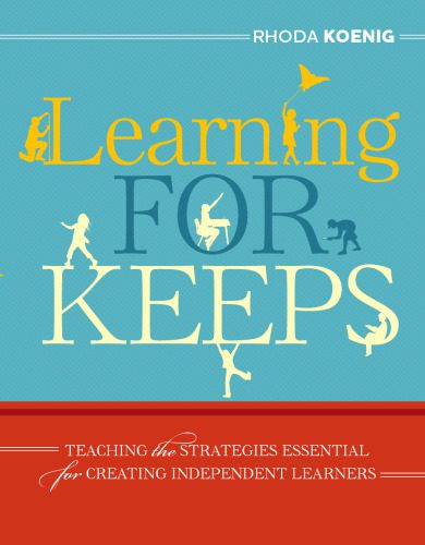 خرید و دانلود نسخه کامل کتاب Learning for Keeps: Teaching the Strategies Essential for Creating Independent Learners_68cf2908c9a95.jpeg خرید و دانلود نسخه کامل کتاب Learning for Keeps: Teaching the Strategies Essential for Creating Independent Learners