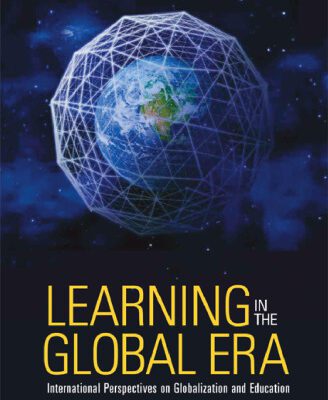 خرید و دانلود نسخه کامل کتاب Learning in the Global Era: International Perspectives on Globalization and Education