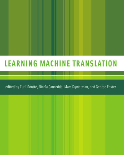 خرید و دانلود نسخه کامل کتاب Learning machine translation_68cddb0921e6d.jpeg خرید و دانلود نسخه کامل کتاب Learning machine translation