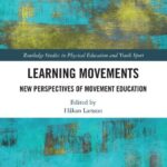 خرید و دانلود نسخه کامل کتاب Learning Movements: New Perspectives of Movement Education