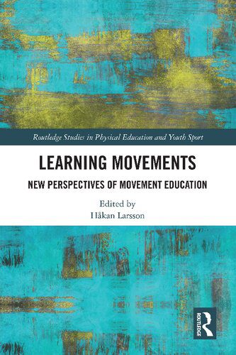 خرید و دانلود نسخه کامل کتاب Learning Movements: New Perspectives of Movement Education_68c6c4fd5fc21.jpeg خرید و دانلود نسخه کامل کتاب Learning Movements: New Perspectives of Movement Education