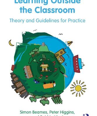 خرید و دانلود نسخه کامل کتاب Learning Outside the Classroom: Theory and Guidelines for Practice