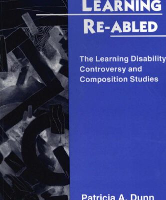 خرید و دانلود نسخه کامل کتاب Learning Re-Abled: The Learning Disability Controversy and Composition Studies