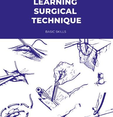 خرید و دانلود نسخه کامل کتاب Learning Surgical Technique: Basic Skills