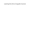 خرید و دانلود نسخه کامل کتاب Learning the Arts of Linguistic Survival: Language, Tourism, Life (Tourism and Cultrual Change)