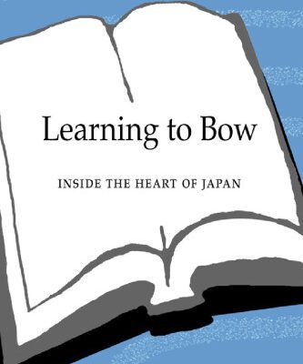 خرید و دانلود نسخه کامل کتاب Learning to Bow: Inside the Heart of Japan